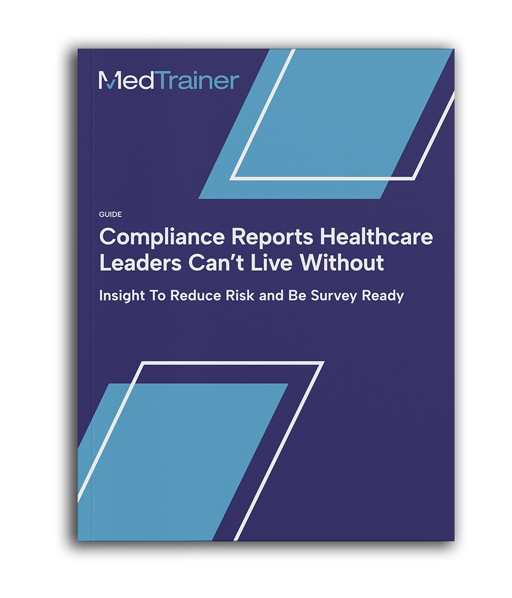 Compliance Reports You Can't Live Without | MedTrainer